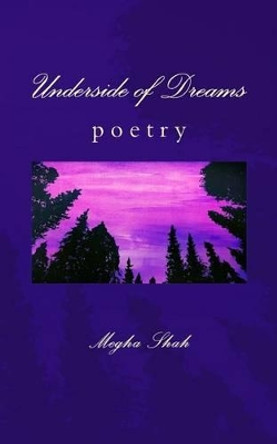 Underside of Dreams by Megha Shah 9781530443888