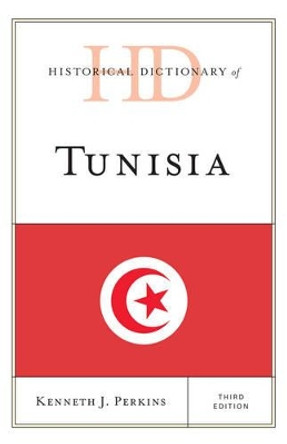 Historical Dictionary of Tunisia by Kenneth J. Perkins 9781442273177