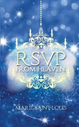 Rsvp from Heaven by Marie Saint-Louis 9781519577443