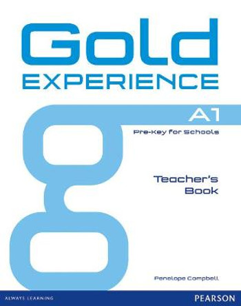 Gold Experience A1 Teacher's Book by Penelope Campbell