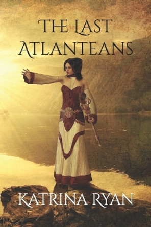 The Last Atlanteans by Katrina Ryan 9781521345252