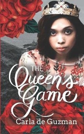 The Queen's Game by Carla De Guzman 9781521960097