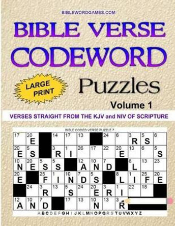 Bible Verse Codeword Puzzles Vol.1: 60 New Bible Verse Codeword Puzzles in Large Print Paperback by Gary W Watson 9781522747260