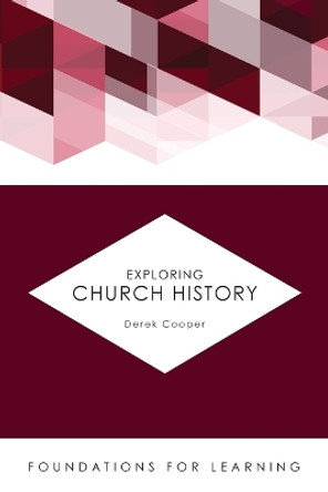 Exploring Church History by Derek Cooper 9781451488906