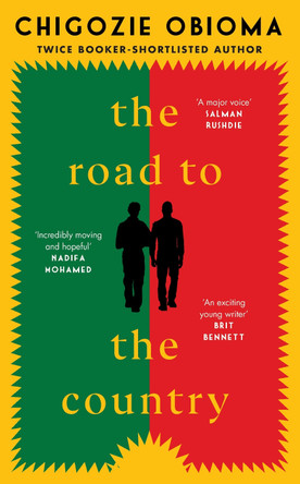 The Road to the Country by Chigozie Obioma 9781529153477