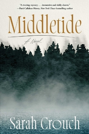 Middletide: A Novel by Sarah Crouch 9781668035092