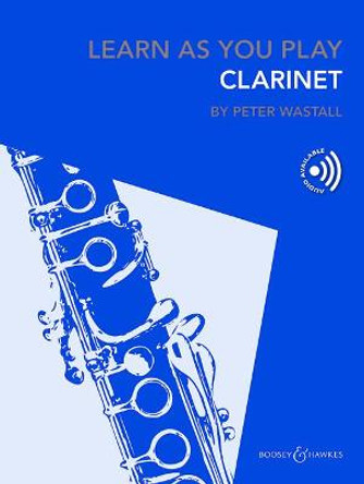 Learn As You Play Clarinet by Peter Wastall