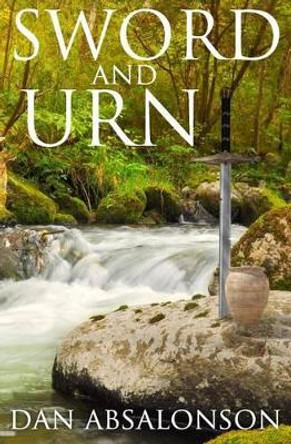 Sword and Urn by Dan Absalonson 9781523282821