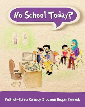 No School Today? by Fatimah- Zahra Kennedy 9781523846078