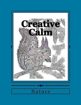 Creative Calm: Nature by J and I Publishing 9781530077335