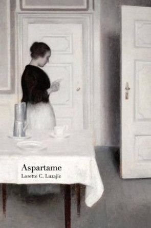 Aspartame by Lorette C Luzajic 9781530573707