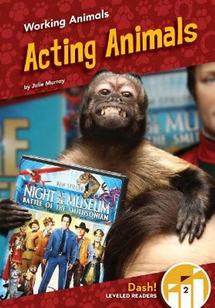 Acting Animals by Julie Murray 9781532127304