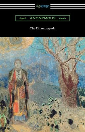 The Dhammapada (Translated by Albert J. Edmunds) by Anonymous 9781420954241