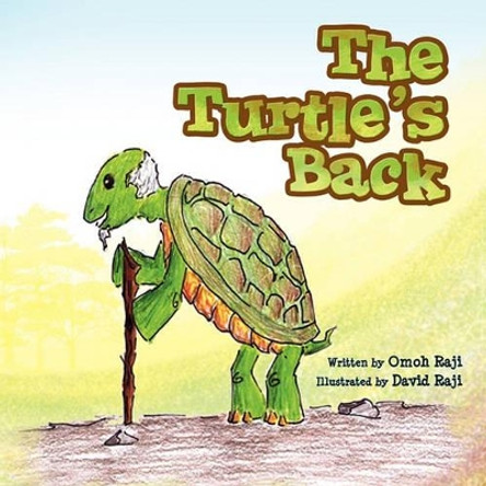 The Turtle's Back by Omoh Raji 9781450000864