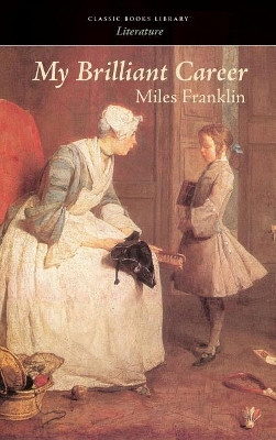 My Brilliant Career by Miles Franklin 9781434117045