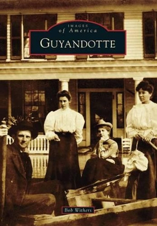 Guyandotte by Bob Withers 9781467121361