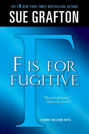 &quot;f&quot; Is for Fugitive: A Kinsey Millhone Mystery by Sue Grafton 9781250025432