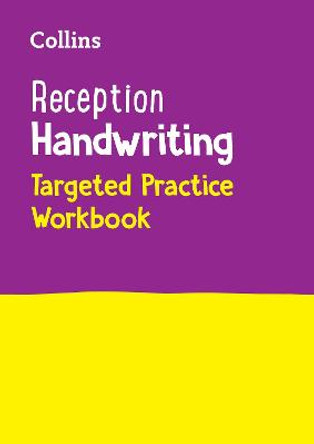 Collins Early Years Practice - Reception Handwriting Targeted Practice Workbook: Ideal for use at home by Collins Preschool