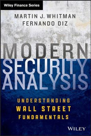 Modern Security Analysis: Understanding Wall Street Fundamentals by Martin J. Whitman 9781118390047