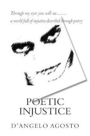 Poetic Injustice by D'Angelo Agosto 9781467938594