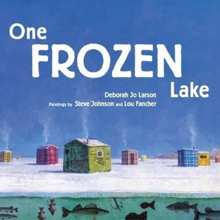 One Frozen Lake by Deborah Jo Larson 9780873518666