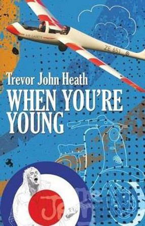 When You're Young by Trevor John Heath 9781517101213