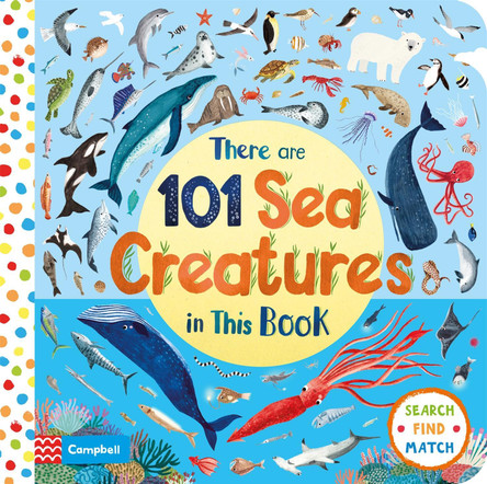 There Are 101 Sea Creatures in This Book by Campbell Books