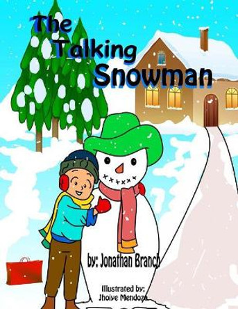The Talking Snowman by Jonathan Branch 9781500319946