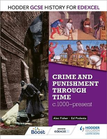 Hodder GCSE History for Edexcel: Crime and punishment through time, c1000-present by Alec Fisher