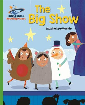 Reading Planet - The Big Show - Green: Galaxy by Maxine Lee