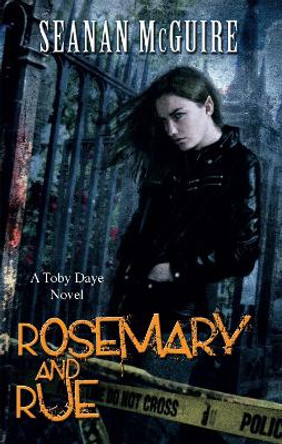Rosemary and Rue (Toby Daye Book 1) by Seanan McGuire