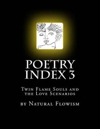 Poetry Index 3: Twin Flame Souls and the Love Scenarios by Lavinia De Ayr 9781512025347