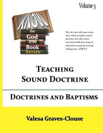 Doctrines and Baptisms: Teaching Sound Doctrine by Valesa Graves Clouse 9781512183337