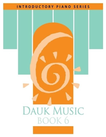 Dauk Music Book 6 by MR Frank Dauk 9781514339145