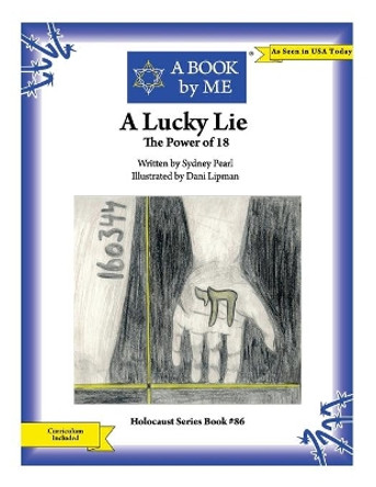 A Lucky Lie: The Power of 18 by Sydney Pearl 9781514292242