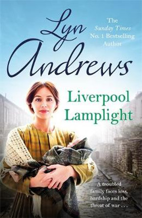 Liverpool Lamplight: A thrilling saga of bitter rivalry and family ties by Lyn Andrews