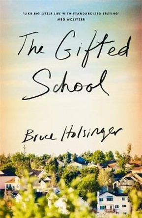 The Gifted School by Bruce Holsinger