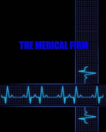 The Medical Firm by Naira Roland Matevosyan 9781501033285