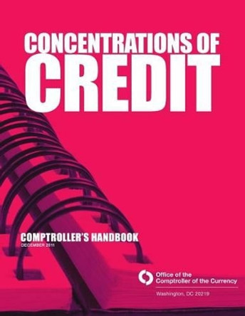 Concentrations of Credit by Comptroller of Currency 9781502861856