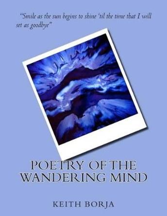 Poetry of the Wandering Mind by Keith Borja 9781503219410