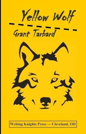 Yellow Wolf by Grant Tarbard 9781505383560