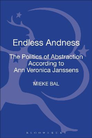 Endless Andness: The Politics of Abstraction According to Ann Veronica Janssens by Mieke Bal