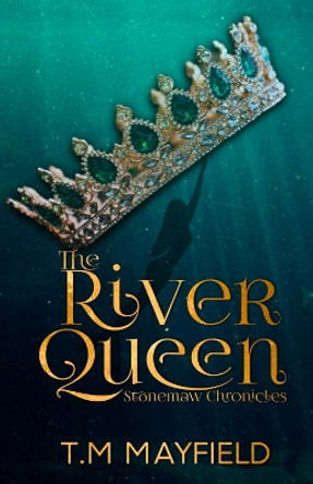 The River Queen by T.M Mayfield 9781836023807