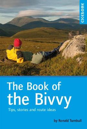 The Book of the Bivvy: Tips, stories and route ideas by Ronald Turnbull
