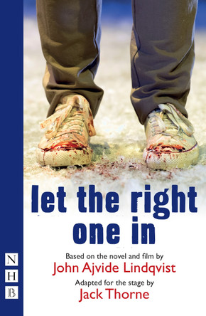 Let the Right One In (stage version) by John Ajvide Lindqvist