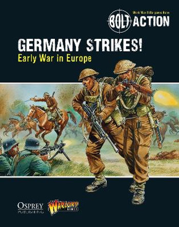 Bolt Action: Germany Strikes!: Early War in Europe by Warlord Games