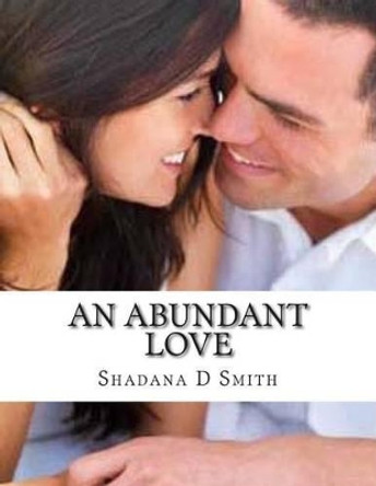 An Abundant Love by Shadana D Smith 9781508489757