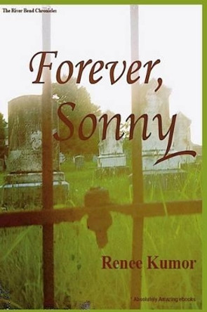 Forever, Sonny by Renee Kumor 9781508602064