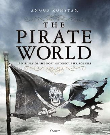 The Pirate World by Angus Konstam