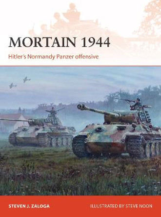 Mortain 1944 by Steven J. Zaloga